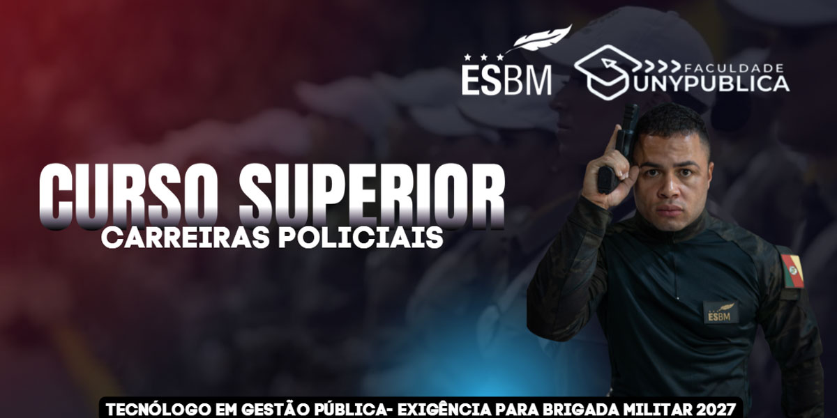 Curso Superior para Carreiras Policiais - Tecnólogo em Gestão Pública